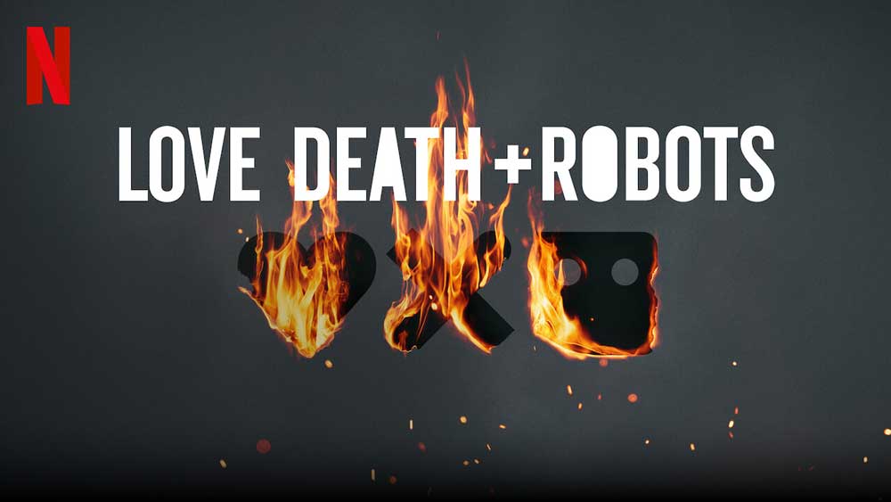 Love, Death &amp; Robots
